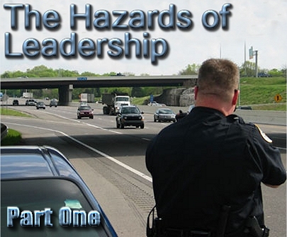 The Hazards of Leadership. This photo is from a Nashville police site describing their efforts to cut down on extremely dangerous driving - a valid effort if you've ever driven through or around Music City on the highways.  Click to see that article