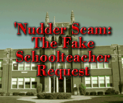 'Nudder Scam: The Fake Schoolteacher Request