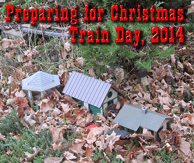 Preparing for 2014 Christmas Train Day.  