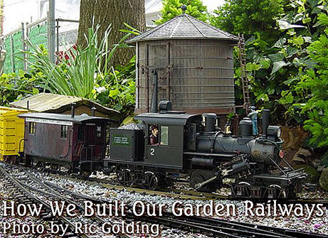 How We Built Our Garden Railways