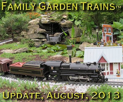 August, 2013 Update from Family Garden Trains<sup><small>TM</small></sup>.  This photo is from the Open Railroad on our own New Boston and Donnels Creek.  Click for a bigger photo. 