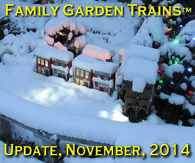 November, 2014 Update from Family Garden Trains<sup><small>TM</small></sup>