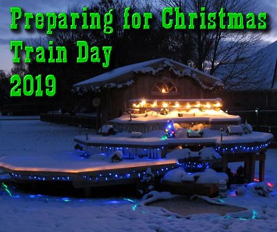 Preparing for Christmas Train Day 2019 on the NEW New Boston and Donnels Creek RR.  Click to see a bigger photo.