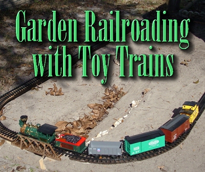 Garden Railroading with Toy Trains